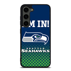 IM IN SEATTLE SEAHAWKS Samsung Galaxy S23 Plus Case Cover
