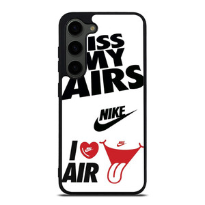 NIKE KISS MY AIRS  Samsung Galaxy S23 Plus Case Cover