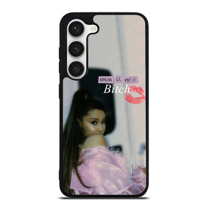 ARIANA GRANDE THANK U NEXT BITCH Samsung Galaxy S23 Case Cover