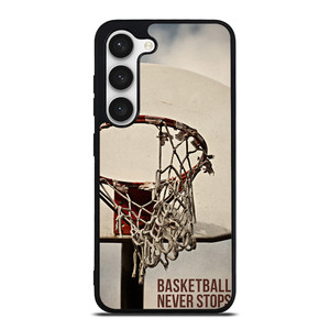 BASKETBALL NEVER STOPS 2 Samsung Galaxy S23 Case Cover
