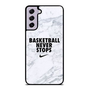 BASKETBALL NEVER STOPS MARBLE Samsung Galaxy S21 FE Case Cover
