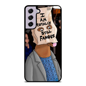 BOJACK HORSEMAN I TOTALLY STILL FAMOUS Samsung Galaxy S21 FE Case Cover