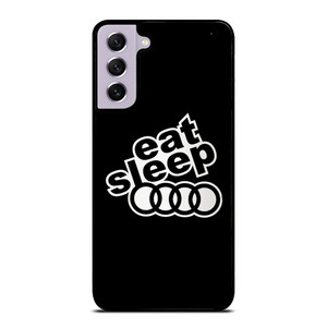 EAT SLEEP AUDI Samsung Galaxy S21 FE Case Cover EAT SLEEP AUDI Samsung Galaxy S21 FE Case Cover