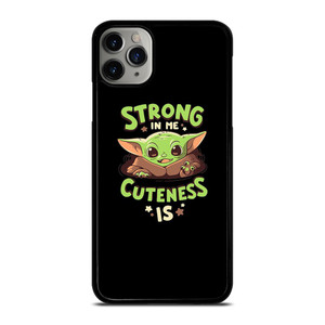 BABY YODA STAR WARS STRONG CUTENESS iPhone 11 Pro Max Case Cover