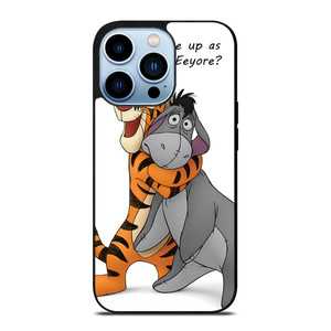 EEYORE DONKEY AND TIGGER QUOTE iPhone 13 Pro Max Case Cover
