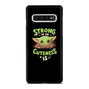BABY YODA STAR WARS STRONG CUTENESS Samsung Galaxy S10 Case Cover
