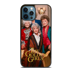 THE GOLDEN GIRLS TV SHOW iPhone 12 Pro Max Case Cover