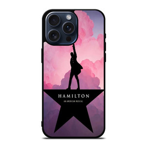 HAMILTON AN AMERICAN MUSICAL iPhone 15 Pro Max Case Cover HAMILTON AN AMERICAN MUSICAL iPhone 15 Pro Max Case Cover