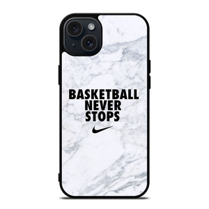 BASKETBALL NEVER STOPS MARBLE iPhone 15 Plus Case Cover