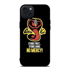 COBRA KAI KARATE NO MERCY iPhone 15 Plus Case Cover