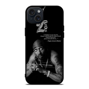 TUPAC SHAKUR QUOTE iPhone 15 Plus Case Cover