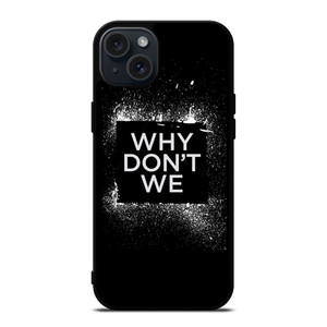 WHY DONT WE GROUP BAND LOGO iPhone 15 Plus Case Cover