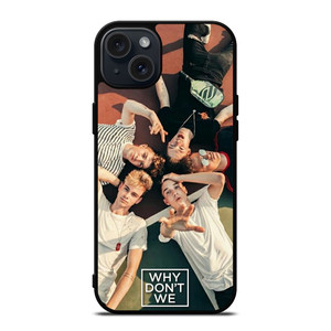 WHY DONT WE GROUP iPhone 15 Plus Case Cover WHY DONT WE GROUP iPhone 15 Plus Case Cover