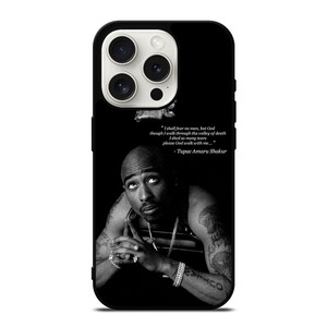 TUPAC SHAKUR QUOTE iPhone 15 Pro Case Cover