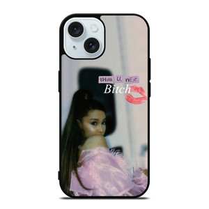 ARIANA GRANDE THANK U NEXT BITCH iPhone 15 Case Cover ARIANA GRANDE THANK U NEXT BITCH iPhone 15 Case Cover