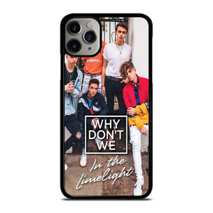WHY DON'T WE IN THE LIMELIGHT iPhone 11 Pro Max Case Cover WHY DON'T WE IN THE LIMELIGHT iPhone 11 Pro Max Case Cover