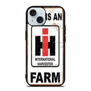 INTERNATIONAL HARVESTER IH THIS IS AN FARM iPhone 15 Case Cover INTERNATIONAL HARVESTER IH THIS IS AN FARM iPhone 15 Case Cover