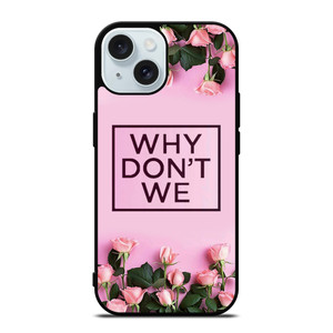 WHY DONT WE PINK FLOWER iPhone 15 Case Cover WHY DONT WE PINK FLOWER iPhone 15 Case Cover