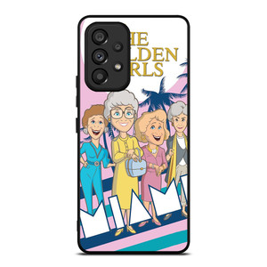 THE GOLDEN GIRLS CARTOON Samsung Galaxy A53 Case Cover