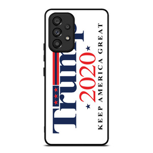 TRUMP 2020 KEEP AMERICA GREAT Samsung Galaxy A53 Case Cover