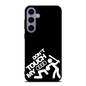 DONT TOUCH MY AUDI Samsung Galaxy S24 Plus Case Cover DONT TOUCH MY AUDI Samsung Galaxy S24 Plus Case Cover