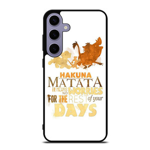 HAKUNA MATATA QUOTE LION KING Samsung Galaxy S24 Plus Case Cover