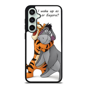 EEYORE DONKEY AND TIGGER QUOTE Samsung Galaxy S23 FE Case Cover