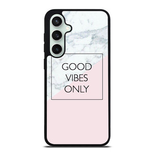 GOOD VIBES ONLY MARBLE Samsung Galaxy S23 FE Case Cover GOOD VIBES ONLY MARBLE Samsung Galaxy S23 FE Case Cover