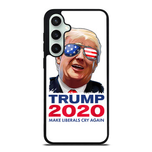 TRUMP 2020 MAKE LIBERALS CRY AGAIN Samsung Galaxy S23 FE Case Cover