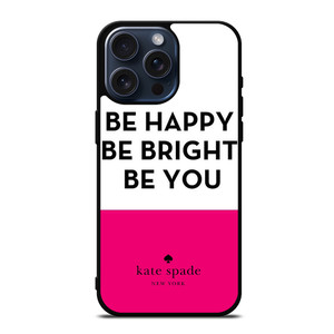 KATE SPADE NEW YORK BE HAPPY iPhone 15 Pro Max Case Cover