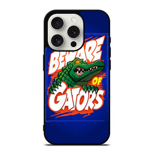 BEWARE OF FLORIDA GATORS FOOTBALL TEAM MASCOT iPhone 15 Pro Case Cover