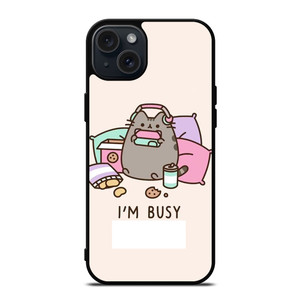PUSHEEN CAT I'M BUSY iPhone 15 Plus Case Cover PUSHEEN CAT I'M BUSY iPhone 15 Plus Case Cover