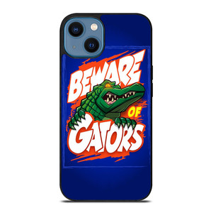 BEWARE OF FLORIDA GATORS FOOTBALL TEAM MASCOT iPhone 14 Case Cover BEWARE OF FLORIDA GATORS FOOTBALL TEAM MASCOT iPhone 14 Case Cover