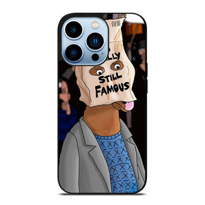 BOJACK HORSEMAN I TOTALLY STILL FAMOUS iPhone 13 Pro Max Case Cover