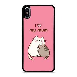 PUSHEEN CAT I LOVE MY MUM iPhone XS Max Case Cover