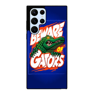 BEWARE OF FLORIDA GATORS FOOTBALL TEAM MASCOT Samsung Galaxy S22 Ultra Case Cover