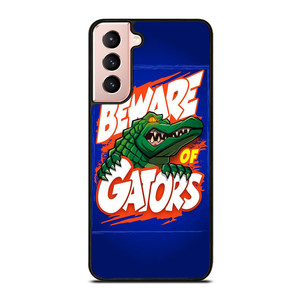 BEWARE OF FLORIDA GATORS FOOTBALL TEAM MASCOT Samsung Galaxy S21 Case Cover