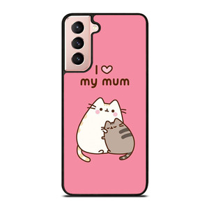 PUSHEEN CAT I LOVE MY MUM Samsung Galaxy S21 Case Cover PUSHEEN CAT I LOVE MY MUM Samsung Galaxy S21 Case Cover