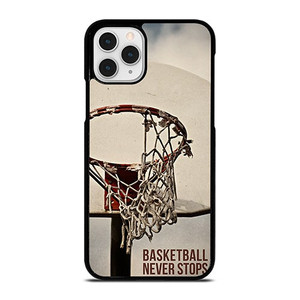 BASKETBALL NEVER STOPS 2 iPhone 11 Pro Case Cover