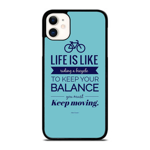 LIFE IS LIKE RIDING BYCICLE iPhone 11 Case Cover LIFE IS LIKE RIDING BYCICLE iPhone 11 Case Cover