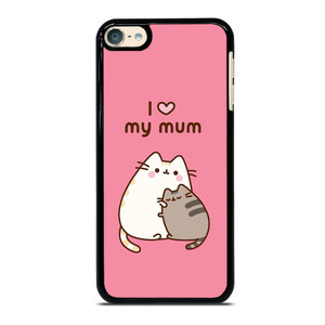PUSHEEN CAT I LOVE MY MUM iPod Touch 6 Case