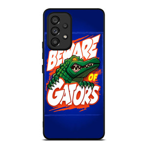 BEWARE OF FLORIDA GATORS FOOTBALL TEAM MASCOT Samsung Galaxy A53 Case Cover BEWARE OF FLORIDA GATORS FOOTBALL TEAM MASCOT Samsung Galaxy A53 Case Cover