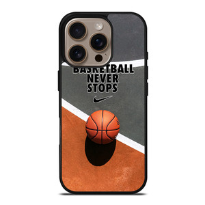 BASKETBALL NEVER STOPS iPhone 16 Pro Case Cover