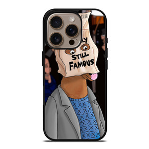 BOJACK HORSEMAN I TOTALLY STILL FAMOUS iPhone 16 Pro Case Cover BOJACK HORSEMAN I TOTALLY STILL FAMOUS iPhone 16 Pro Case Cover