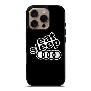 EAT SLEEP AUDI iPhone 16 Pro Case Cover