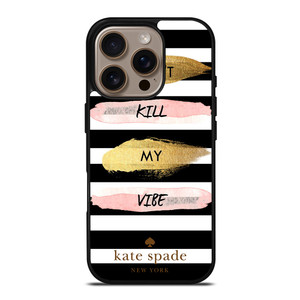 KATE SPADE DON'T KILL MY VIBE iPhone 16 Pro Case Cover