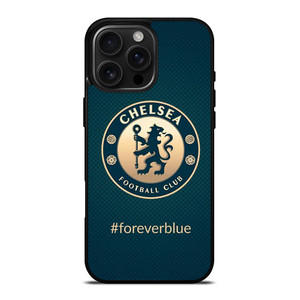 CHELSEA FC FOREVER BLUE iPhone 16 Pro Max Case Cover