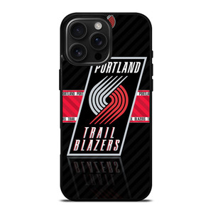 PORTLAND TRAIL BLAZERS LOGO iPhone 16 Pro Max Case Cover PORTLAND TRAIL BLAZERS LOGO iPhone 16 Pro Max Case Cover