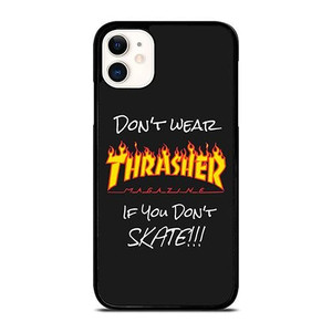 DON'T SKATE THRASHER iPhone 11 Case Cover DON'T SKATE THRASHER iPhone 11 Case Cover