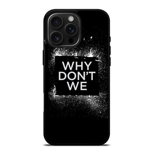 WHY DONT WE GROUP BAND LOGO iPhone 16 Pro Max Case Cover